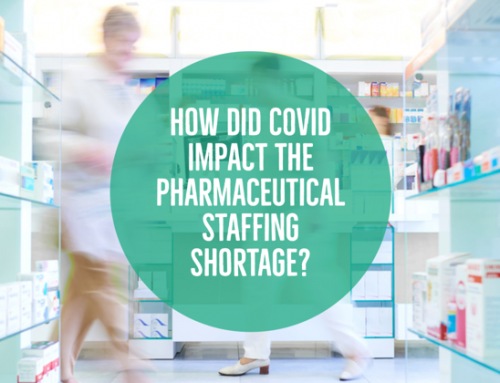 How did COVID Impact the Pharmaceutical Staffing Shortage?