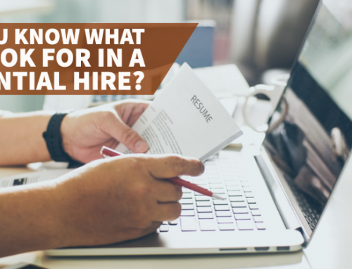 Do You Know What to Look For in a Potential Hire?